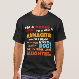 Ich bin eine Mami Mami ich bin eine Mama Mamacita- T-Shirt