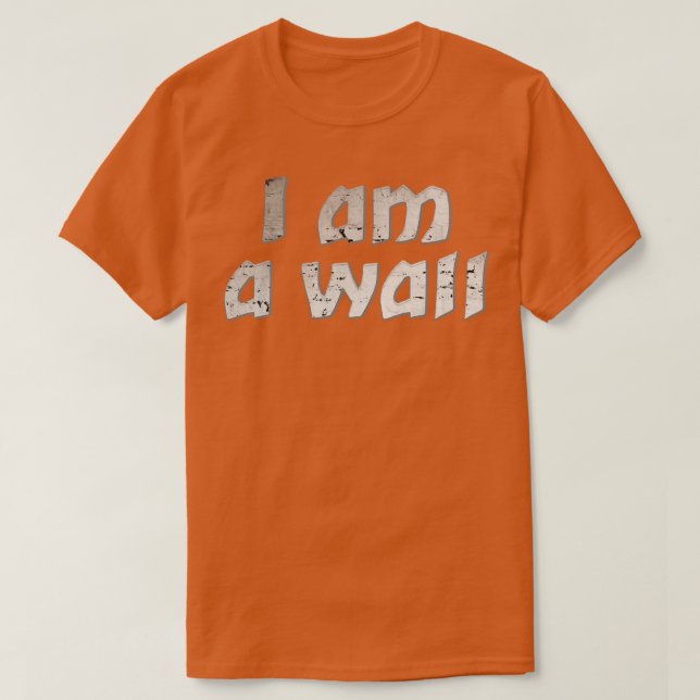 Ich bin eine Mauer T-Shirt (Design vorne)