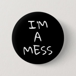Ich bin eine Mess Depression Angststörung Button