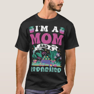 Ich bin eine Mutter und eine Gärtnerin Pflanze Gär T-Shirt
