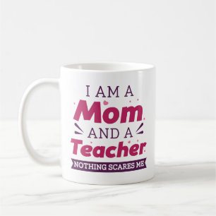 Ich bin eine Mutter und eine Lehrerin, nichts schr Kaffeetasse