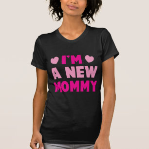 Ich bin eine NEUE MAMA! T-Shirt