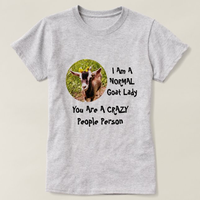 Ich bin eine NORMALE Ziegendame T-Shirt (Design vorne)