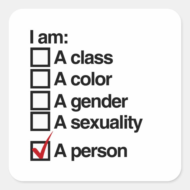 Ich bin eine Person - Nichtdiskriminierung Quadratischer Aufkleber (Vorderseite)