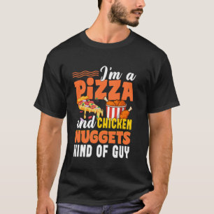 Ich bin eine Pizza und Hühnernuggets, irgendwie ei T-Shirt