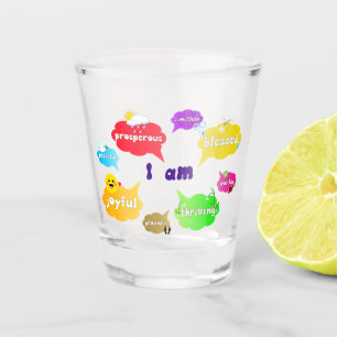 Ich bin eine positive Bestätigung Worte Selbst-Lie Schnapsglas