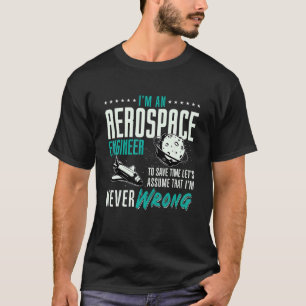 Ich bin eine Raumfahrttechnik-Rakete T-Shirt