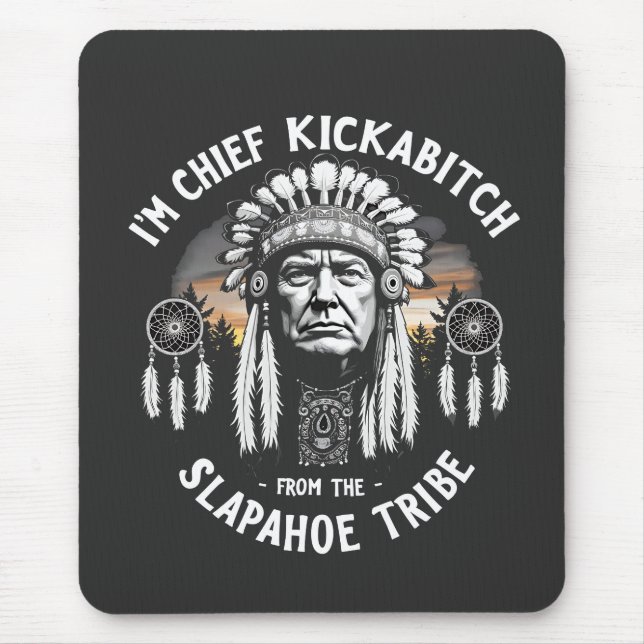 Ich bin eine Schlampe aus dem Slapahoe-Stamm Mousepad (Vorne)