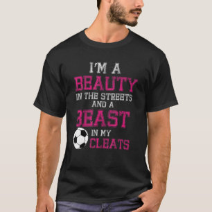 Ich bin eine Schönheit auf den Straßen und ein Bie T-Shirt