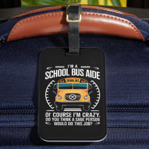 Ich bin eine Schulbushelferin, lustig zurück zur S Gepäckanhänger