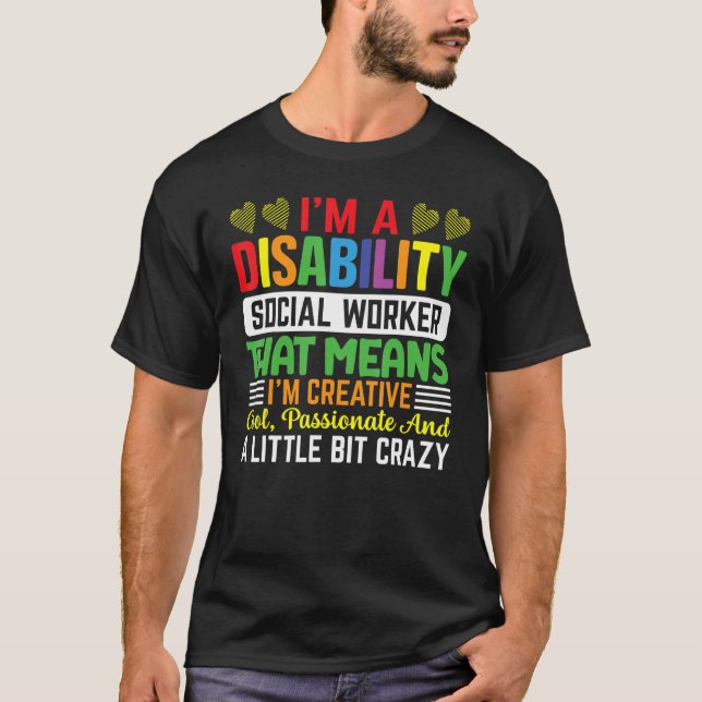 Ich bin eine Sozialarbeiterin für Behinderung, was T-Shirt (Vorderseite)