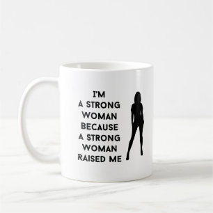Ich bin eine starke Frau, weil eine starke Frau au Kaffeetasse