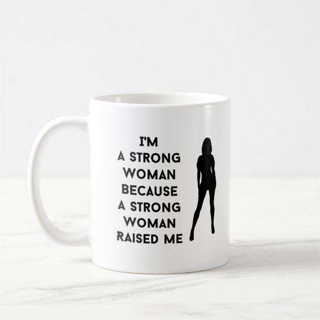 Ich bin eine starke Frau, weil eine starke Frau au Kaffeetasse (Links)