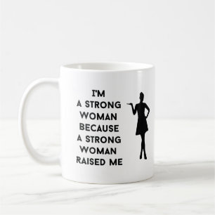 Ich bin eine starke Frau, weil eine starke Frau au Kaffeetasse
