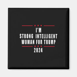 Ich bin eine starke intelligente Frau für Trump 20 Magnet