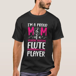 Ich bin eine stolze Flöten-Mama einer Flötenspiele T-Shirt