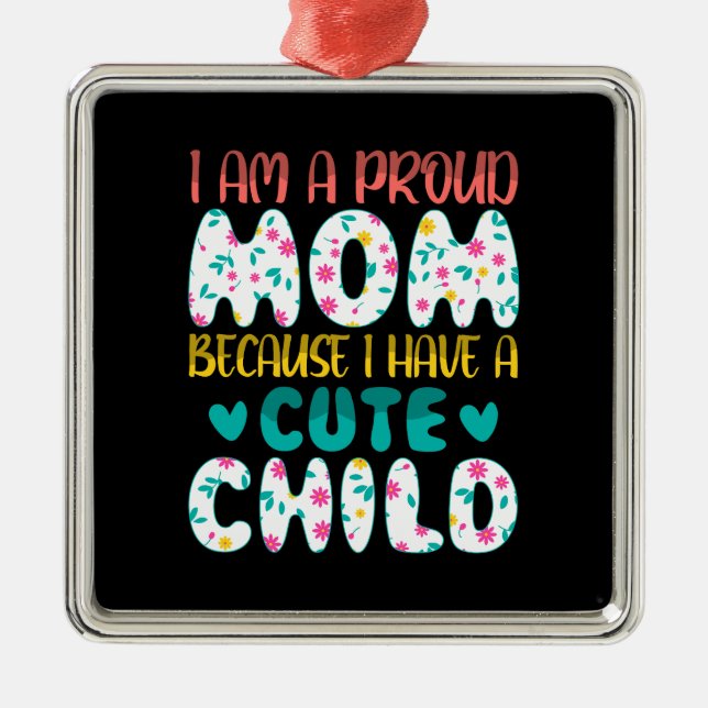 Ich bin eine stolze Mama Ornament Aus Metall (Vorne)