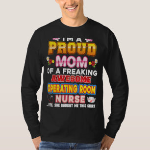 Ich bin eine stolze Mama von Operationssaal-Kranke T-Shirt