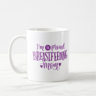 Ich bin eine stolze stillende Mutter Kaffeetasse