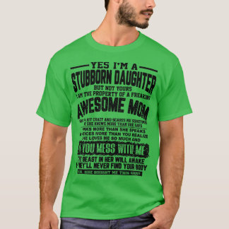 Ich bin eine stur Tochter aus einer fesselnden Awe T-Shirt