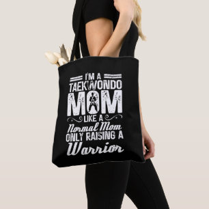 Ich bin eine Taekwondo-Mama, wie eine normale Mama Tasche