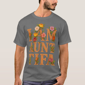 Ich bin eine Tante, deren floraler Freund ich bin T-Shirt