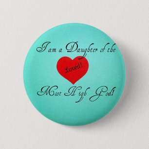 Ich bin eine Tochter des Allerhöchsten Gottes! Button