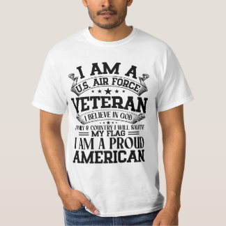 ICH BIN EINE US-LUFTKRAFT VETERAN GLAUBE ICH IN GO T-Shirt