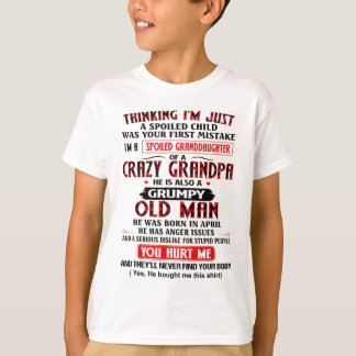 Ich bin eine verwöhnte Großtochter eines verrückte T-Shirt