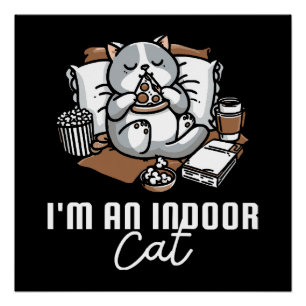 Ich bin eine Wohnungskatze - introvertierte Katze Poster