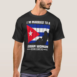 Ich bin einer kubanischen Frau Verheiratet, nichts T-Shirt