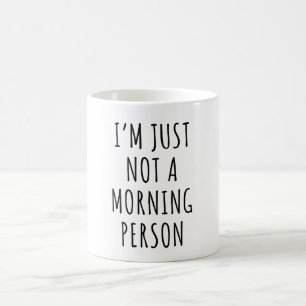 Ich bin einfach kein Morgenmensch Kaffeetasse