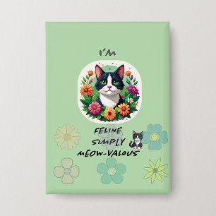 ICH BIN einfach meowvalous .. Katzenliebhaber Button