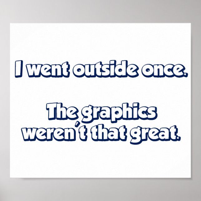 Ich bin einmal draußen gegangen. Grafik war nicht  Poster (Vorne)