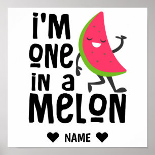 Ich bin eins in einem "Melon" Poster