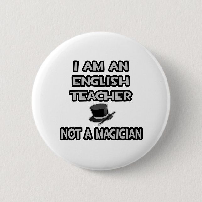 Ich bin Englischlehrerin ... Nicht ein Magier Button (Vorderseite)