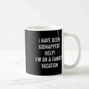 Ich bin entführt worden! Hilfe! Ich bin auf Famili Kaffeetasse