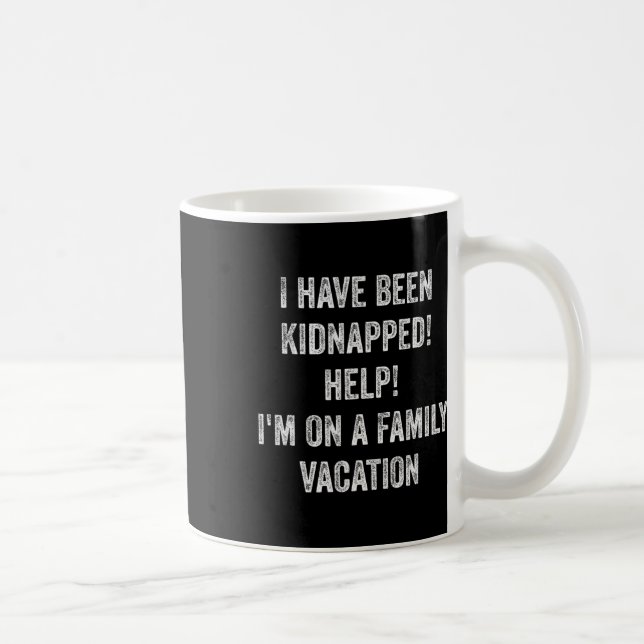 Ich bin entführt worden! Hilfe! Ich bin auf Famili Kaffeetasse (Rechts)