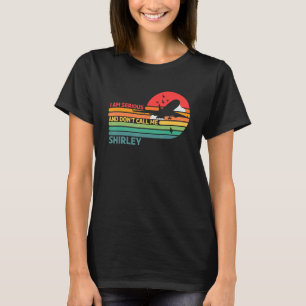 Ich bin ernst und nenne mich nicht Shirley 1 T-Shirt
