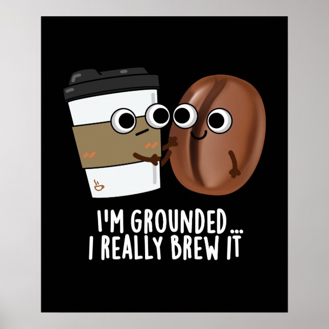 Ich bin erwachsen, ich braue es Kaffee Pun Dark BG Poster (Vorne)