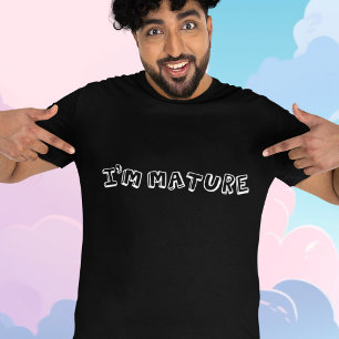 Ich bin erwachsen - Lustiger unreifer Wortspiel-Wi T-Shirt