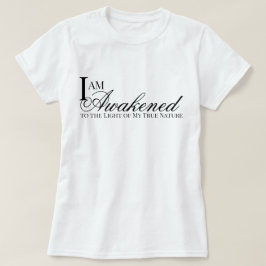 Ich bin erweckt Bestätigung Metta Gebet T-Shirt