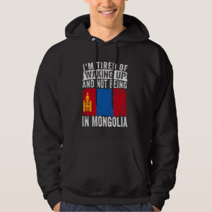 Ich bin es müde, aufzustehen und nicht in der Mong Hoodie