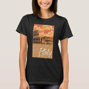 Ich bin es müde, aufzustehen und nicht in Italien  T-Shirt