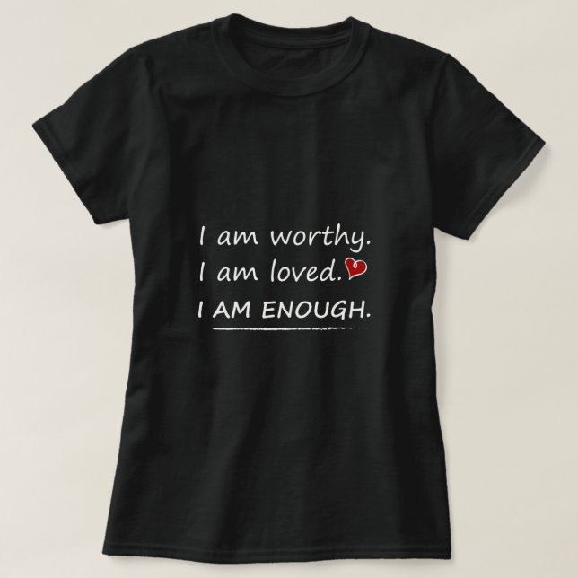 Ich bin es wert, dass ich Motivierend Christlich g T-Shirt (Design vorne)