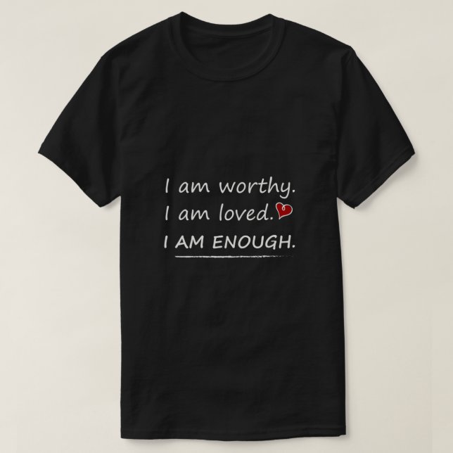Ich bin es wert, dass ich Motivierend Christlich g T-Shirt (Design vorne)