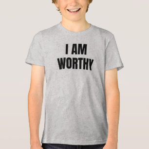 Ich bin es wert - den benutzerdefinierbaren T - Sh Tri-Blend Shirt