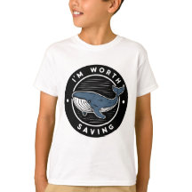 "ICH BIN ES WERT, WALE IM SHIRT RETTEN