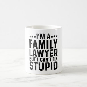 Ich bin Familienanwältin, aber ich kann keinen Dum Kaffeetasse