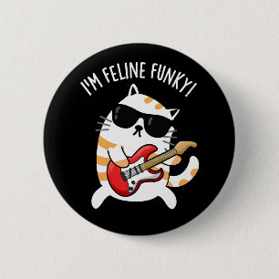 Ich bin Feline Funky Funny Cat Pun Dark BG Button